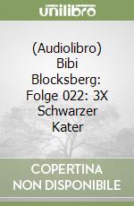 (Audiolibro) Bibi Blocksberg: Folge 022: 3X Schwarzer Kater libro