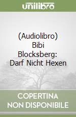 (Audiolibro) Bibi Blocksberg: Darf Nicht Hexen libro