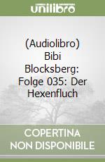 (Audiolibro) Bibi Blocksberg: Folge 035: Der Hexenfluch libro