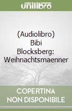 (Audiolibro) Bibi Blocksberg: Weihnachtsmaenner libro