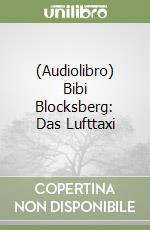 (Audiolibro) Bibi Blocksberg: Das Lufttaxi libro