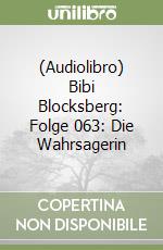 (Audiolibro) Bibi Blocksberg: Folge 063: Die Wahrsagerin libro