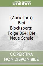 (Audiolibro) Bibi Blocksberg: Folge 064: Die Neue Schule libro