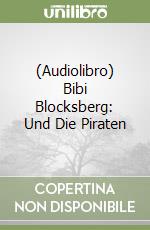 (Audiolibro) Bibi Blocksberg: Und Die Piraten libro