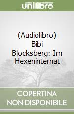 (Audiolibro) Bibi Blocksberg: Im Hexeninternat