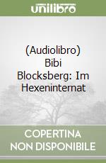 (Audiolibro) Bibi Blocksberg: Im Hexeninternat libro