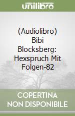 (Audiolibro) Bibi Blocksberg: Hexspruch Mit Folgen-82 libro