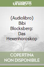 (Audiolibro) Bibi Blocksberg: Das Hexenhoroskop libro