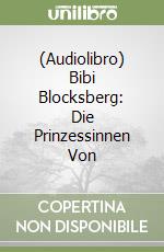 (Audiolibro) Bibi Blocksberg: Die Prinzessinnen Von libro