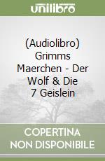 (Audiolibro) Grimms Maerchen - Der Wolf & Die 7 Geislein