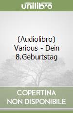 (Audiolibro) Various - Dein 8.Geburtstag libro