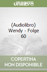 (Audiolibro) Wendy - Folge 60 libro
