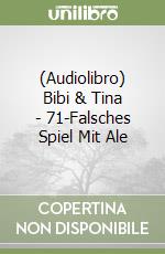 (Audiolibro) Bibi & Tina - 71-Falsches Spiel Mit Ale libro
