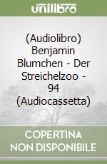 (Audiolibro) Benjamin Blumchen - Der Streichelzoo - 94 (Audiocassetta) libro