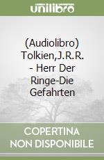 (Audiolibro) Tolkien,J.R.R. - Herr Der Ringe-Die Gefahrten libro