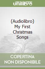 (Audiolibro) My First Christmas Songs libro