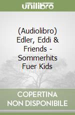 (Audiolibro) Edler, Eddi & Friends - Sommerhits Fuer Kids libro