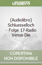 (Audiolibro) Schluesselloch - Folge 17-Radio Venus-Die libro