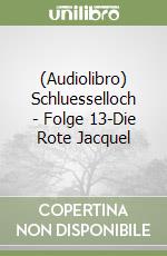 (Audiolibro) Schluesselloch - Folge 13-Die Rote Jacquel libro