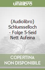 (Audiolibro) Schluesselloch - Folge 5-Seid Nett Aufeina libro