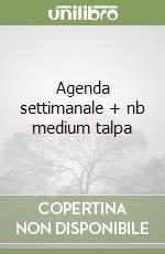 Agenda settimanale + nb medium talpa libro