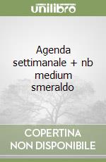 Agenda settimanale + nb medium smeraldo libro