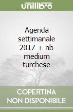 Agenda settimanale 2017 + nb medium turchese libro