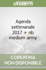 Agenda settimanale 2017 + nb medium army libro
