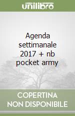 Agenda settimanale 2017 + nb pocket army libro