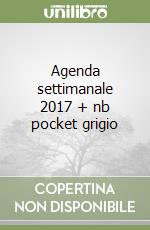 Agenda settimanale 2017 + nb pocket grigio libro