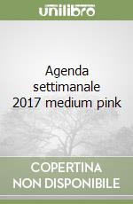 Agenda settimanale 2017 medium pink libro