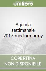 Agenda settimanale 2017 medium army libro