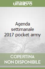 Agenda settimanale 2017 pocket army libro