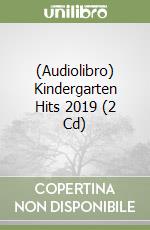 (Audiolibro) Kindergarten Hits 2019 (2 Cd) libro