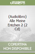 (Audiolibro) Alle Meine Entchen 2 (2 Cd) libro