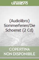 (Audiolibro) Sommerferien/Die Schoenst (2 Cd) libro