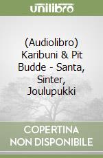 (Audiolibro) Karibuni & Pit Budde - Santa, Sinter, Joulupukki libro