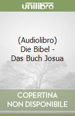 (Audiolibro) Die Bibel - Das Buch Josua libro