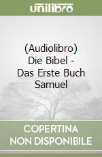 (Audiolibro) Die Bibel - Das Erste Buch Samuel libro