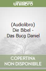 (Audiolibro) Die Bibel - Das Bucg Daniel libro