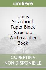 Ursus Scrapbook Paper Block Structura  Winterzauber Book libro