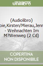 (Audiolibro) Boie,Kirsten/Mierau,Jenny - Weihnachten Im M?Wenweg (2 Cd) libro