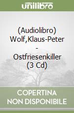 (Audiolibro) Wolf,Klaus-Peter - Ostfriesenkiller (3 Cd) libro