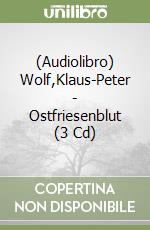 (Audiolibro) Wolf,Klaus-Peter - Ostfriesenblut (3 Cd) libro