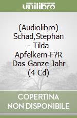 (Audiolibro) Schad,Stephan - Tilda Apfelkern-F?R Das Ganze Jahr (4 Cd) libro