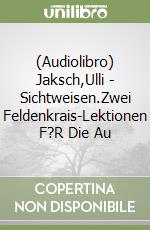 (Audiolibro) Jaksch,Ulli - Sichtweisen.Zwei Feldenkrais-Lektionen F?R Die Au libro