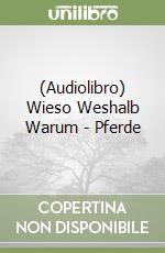 (Audiolibro) Wieso Weshalb Warum - Pferde libro