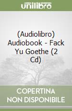 (Audiolibro) Audiobook - Fack Yu Goethe (2 Cd) libro