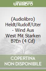 (Audiolibro) Heldt/Rudolf/Uter - Wind Aus West Mit Starken B?En (4 Cd) libro