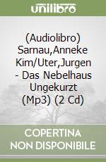 (Audiolibro) Sarnau,Anneke Kim/Uter,Jurgen - Das Nebelhaus Ungekurzt (Mp3) (2 Cd) libro